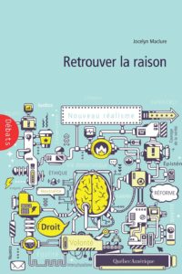 2016_Maclure_Retrouver la raison - 1re